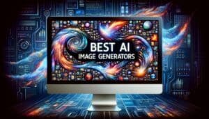 An eye-catching and futuristic computer screen displaying a variety of AI-generated images, with the text 'Best AI Image Generators' prominently featured.